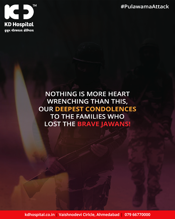 Nothing is more heart wrenching than this, our deepest condolences to the families who lost the brave jawans!

#RIPBraveHearts #PulwamaAttack #CRPFJawans #PulwamaTerrorAttack #CRPF #BlackDay #KDHospital #GoodHealth #Ahmedabad #Gujarat #India