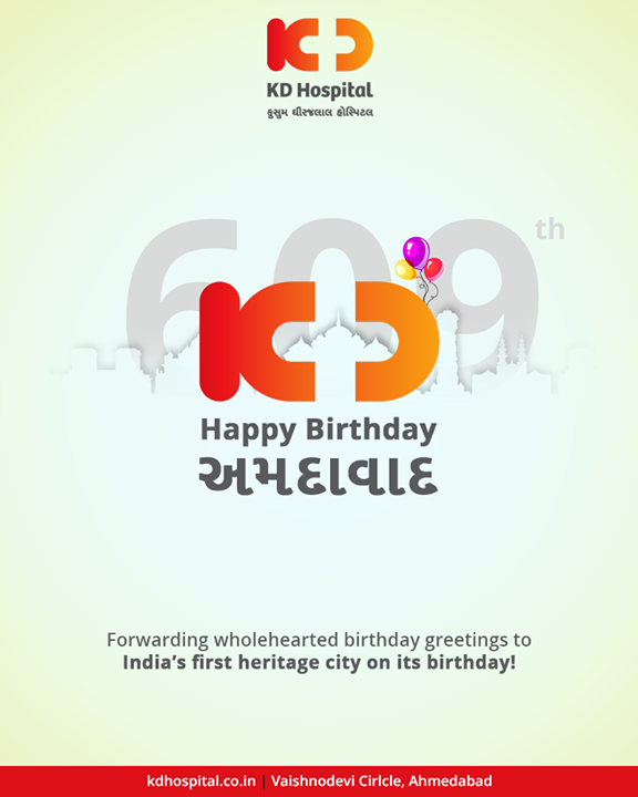 Wholehearted birthday greetings to India's first heritage city!

#KDHospital #GoodHealth #Ahmedabad #Gujarat #India #HappyBirthdayAhmedabad #AhmedabadBirthday #MaruAmdavad