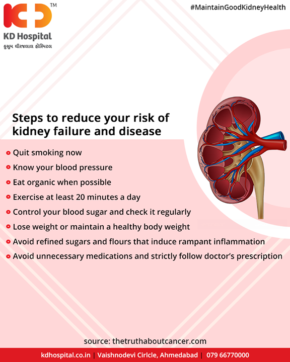 Steps to reduce your risk of kidney failure and disease!

#KDHospital #GoodHealth #Ahmedabad #Gujarat #India