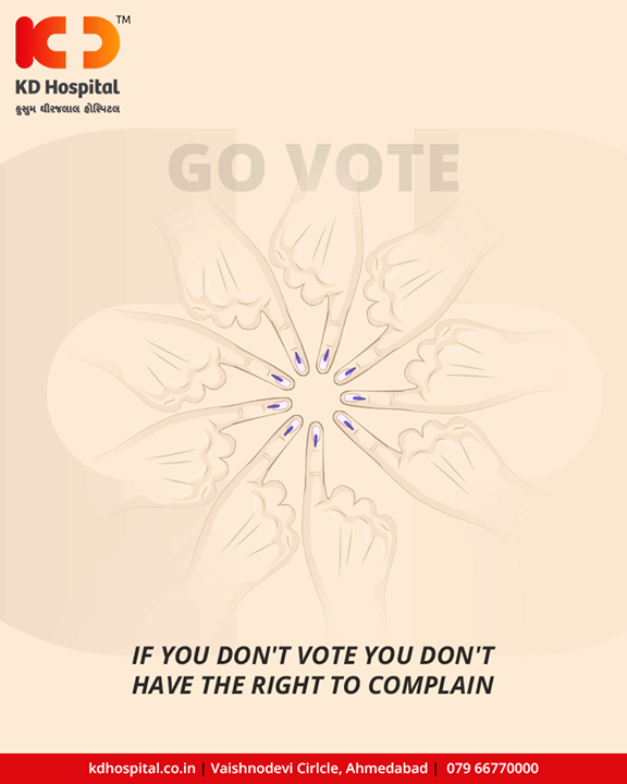 If you don't vote you don't have the right to complain!

#VoteIndia #GoVote #Election2019 #Vote #KDHospital #GoodHealth #Ahmedabad #Gujarat #India