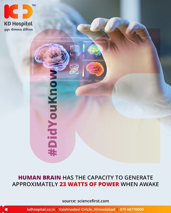 The human brain has the capacity to generate approximately 23 watts of power when awake.

#DidYouKnow #BrainFacts #KDHospital #GoodHealth #Ahmedabad #Gujarat #India