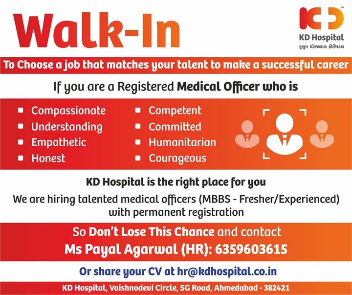 Walk in to choose a job that matches your talent to make a successful career

#WeAreHiring #KDHospital #GoodHealth #Ahmedabad #Gujarat #India