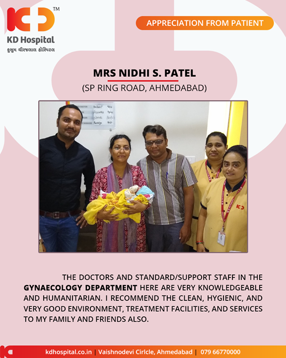 We’re glad that you trusted us with your little bundle of joy!

#KDHospital #GoodHealth #Ahmedabad #Gujarat #India #Appreciation