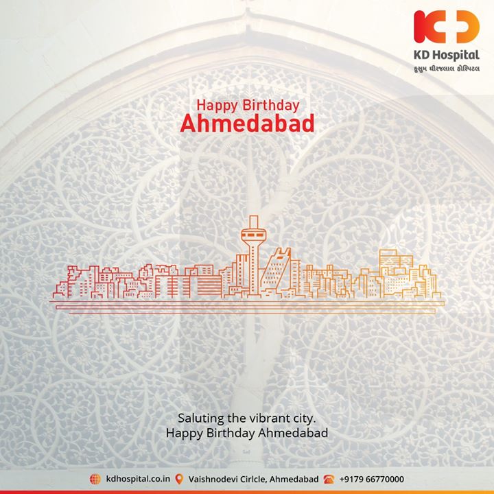 Saluting the vibrant city. Happy Birthday Ahmedabad

#HappyBirthdayAmdavad #HappyBirthdayAhmedabad #AhmedabadBirthday #MaruAmdavad #HappyBirthdayAmdavad2020 #KDHospital #GoodHealth #Health #Wellness #Fitness #Healthy #HealthisWealth #Wealth #HealthyLiving #Joy #PatientsCare #Ahmedabad #Gujarat #India