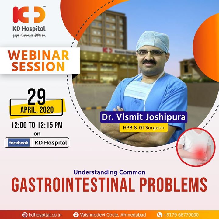 Dr Vismit Joshipura, Hepatobiliary (HPB) and Gastrointestinal (GI) surgeon at KD Hospital, will be available for a FB live webinar session on “Understanding Common Gastrointestinal Problems” on 29th April, 2020 at 12:00 noon.

#CoronaVirus #CoronaAlert #StayAware #StaySafe #pandemic #caronavirusoutbreak #Quarantined #QuarantineAndChill #coronapocalypse #KDHospital #goodhealth #health #wellness #fitness #healthiswealth #healthyliving #patientscare #Ahmedabad #Gujarat #India