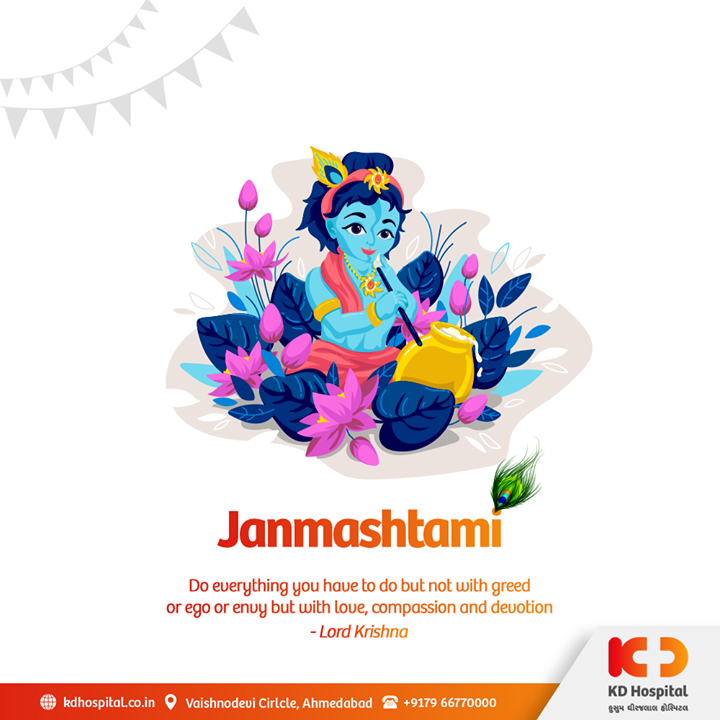 Do everything you have to do but not with greed or ego or envy but with love, compassion and devotion - Lord Krishna

#KDHospital #HappyJanmashtami #KrishnaJanmashtami2020 #Janmashtami2020 #LordKrishna #Janmashtami #goodhealth #health #wellness #fitness #healthiswealth #healthyliving #patientscare #Ahmedabad #Gujarat #india