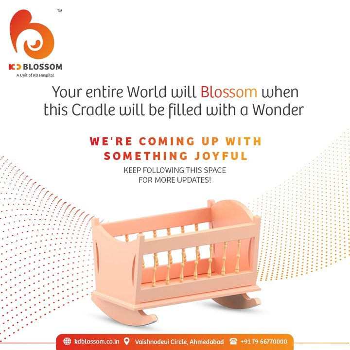 We're coming up with something worthwhile & joyful to fill the empty cradle with a Little Wonder, for you to have a happy future. 

Keep watching this space for more updates.

#KDHospital #KDBlossom #IVF #FertilityClinic #StayTuned #Baby #BabiesOfInstagram #IVFBaby #Diagnosis #Therapeutics #Awareness #wellness #goodhealth #wellnessthatworks #Nusring #NABHHospital #QualityCare #hospitals #healthcare #physicians #explore #surgeon #Ahmedabad #Gujarat #India