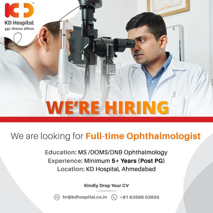 KD Hospital one of the highest volume centres of Ophthalmology in Gujarat is looking for a Full-time Ophthalmologist. 
Eligible and interested Doctors can drop an updated CV on 
