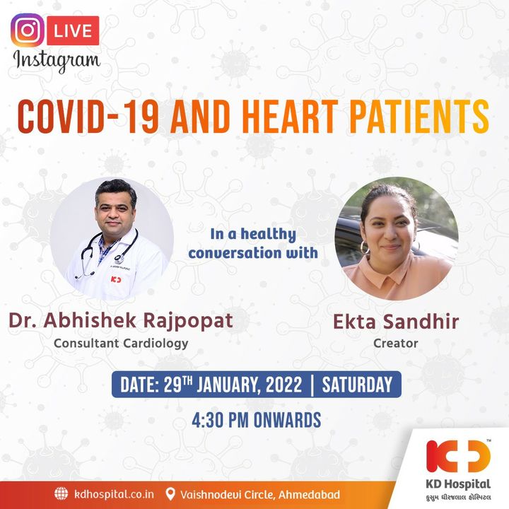 COVID-19 and Heart Patients. 
KD Hospital's Cardiology expert Dr Abhishek Rajpopat in a very informative session with creator Ms Ekta Sandhir(Ekta Sandhir). 
Watch the Instagram live session from 4:30 PM onwards tomorrow (Saturday).

#KDHospital #instagramlive #instalive #ektalive #ektainlove #ektainlovelive #selfmedication #MultiSpecialtyHospital #QualityCare #hospitals #goodhealth #pandemic #Covid19 #Covid19variant #Omicron #Talkshow #CovidTalks #yourstomake #trendinginahmedabad #wellness #wellnessthatworks #Ahmedabad #Gujarat #India