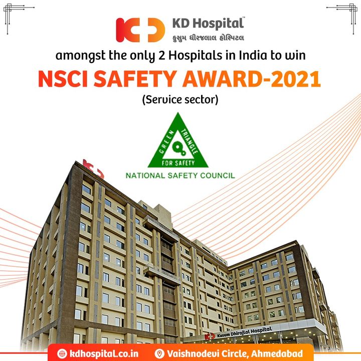 Patient's safety, Our commitment - Confirms National Safety Council of India (NSCI).
KD Hospital is the only organization in the service sector to receive this award in Gujarat & amongst the only 2 Hospitals in India to be conferred with this accolade. We are proud to be honoured on the National Safety Day (4th March'22), from the National Safety Council of India (NSCI).

#KDHospital #NABHHospital #NationalSafetyDay  #Doctors #Frontliners #Compassion #Safety #accreditation #accredited #QualityCare #awards #leadership #leader #gratitude #wellness #goodhealth #wellnessthatworks  #safety #SafetyFirst #healthandsafety  #health #trendinginahmedabad #wellness #YoursToMake #Ahmedabad #Gujarat #India