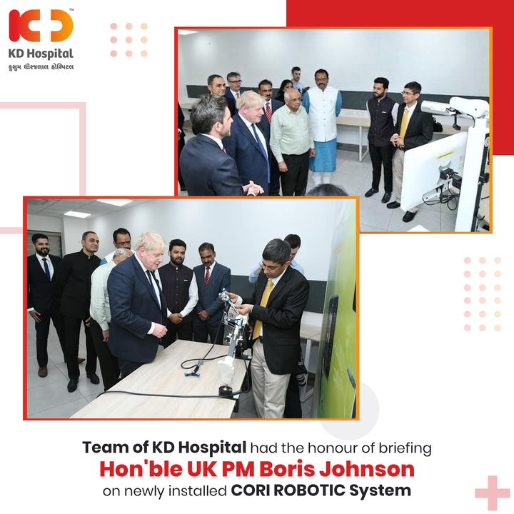Dr. Adit Desai , our Managing Director and Dr Ateet Sharma ,Sr. Orthopedic Surgeon had the honour of introducing the cutting-edge technologies being used at KD Hospital to the Hon’ble Prime Minister of UK Mr. Boris Johnson  during his visit to Ahmedabad in presence of Hon'ble Chief Minister of Gujarat Shri Bhupendra Patel and Shri Jitu Vaghani (Cabinet Minister of Education, Minister of Science and Technology - Govt. of Gujarat)  We are proud to be the first Hospital in Gujarat to introduce the CORI Robotic System used for Knee Replacement Surgeries. We, at KD Hospital aim to introduce the best infrastructure and cutting edge technologies in cohesion with expert doctors for all our patients.