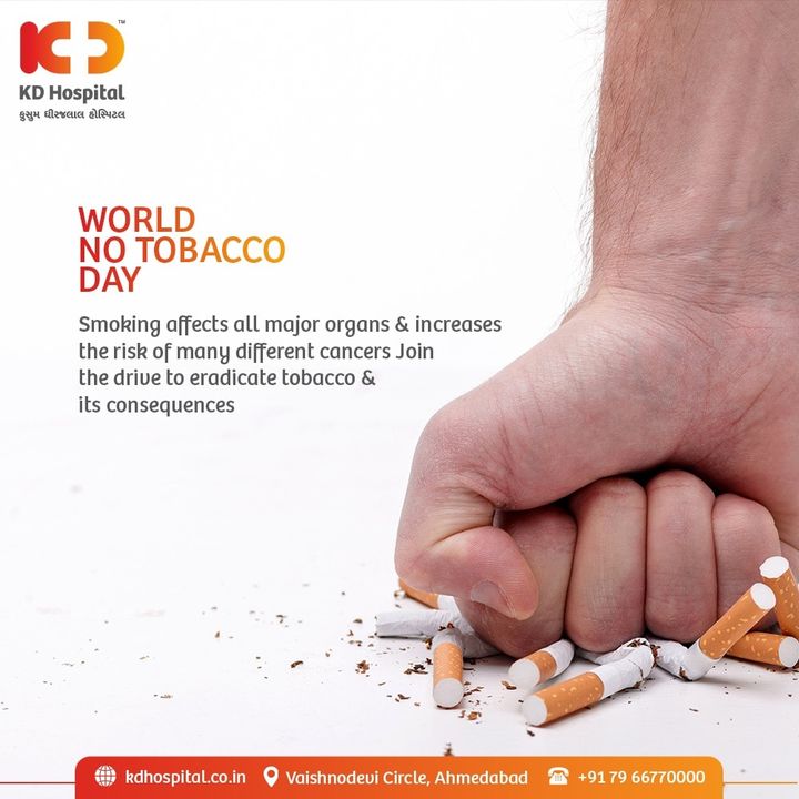 The so called infamous habit of smoking is good for none & nobody because tobacco harms every organ of human body.
It is like slow poison that damages every organ and eventually leads to sufferance. 

On this World No Tobacco Day, let us pledge to say no to tobacco consumption & make more people aware to quit tobacco in any form.

#NoTobaccoDay #WorldNoTobaccoDay #NoTobacco #QuitTobacco #QuitSmoking #PledgeToQuit #KDHospital #NABHHospital #HealthCare #Ahmedabad #Gujarat