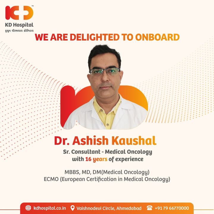 We are thrilled to onboard Medical Oncology stalwart Dr Ashish Kaushal, Senior Consultant with over 16 years of experience. His areas of interest include managing patients with targeted therapy and immunotherapy, Management of various solid and haematological malignancies in cancer patients & Personalised medicine-based cancer treatment. 
For appointments, Call Now on 079 66770000.

#KDHospital  #cancer #cancertreatment #cancerfighter  #cancerhealth #chemotherapy #oncology  #chemotherapy  #cancersupport #cancercare  #cancertreatment #cancersurvivor  #cancerfree #cancercausing  #preventcancer  #oncology  #cancerprevention #cancerdetection #earlydetection  #cancersurvivor #cancertreatment #bloodcancer  #doctor #hospital #doctors #healthcare #WellnessThatWorks #YoursToMake  #Ahmedabad #Gujarat #India
