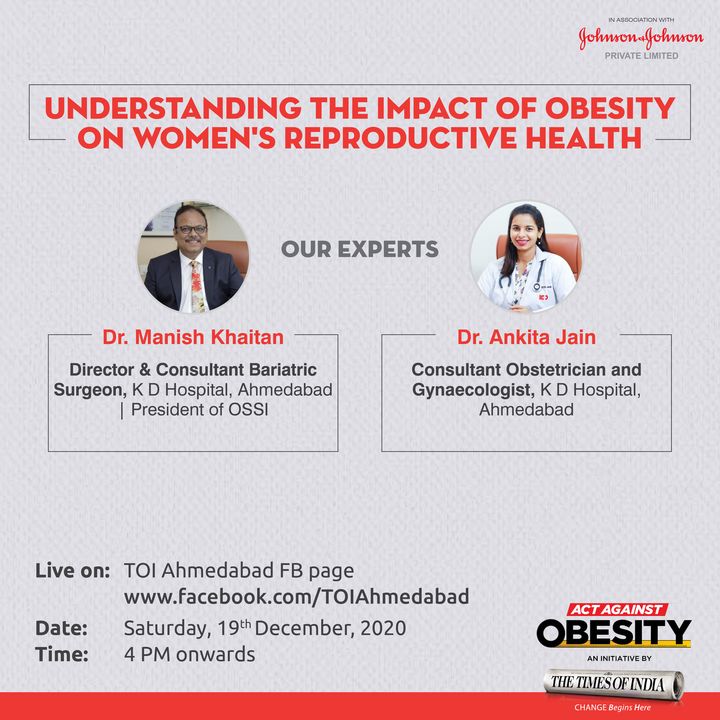 Obesity in women can have an adverse impact on their reproductive health possibly leading to reduced fertility and an increased risk of other syndromes like PCOD.

Join our leading experts at 4PM on Saturday, 19th December for an informative session to understand the impact of obesity on women's reproductive health by - Dr. Manish Khaitan NObesity and Dr Ankita Jain - Gynecological & Endoscopic Surgeon.

Act Against Obesity- An initiative by The Times of India in association with Johnson & Johnson Pvt. Ltd.
#ActAgainstObesity #TheTimesofIndia #JohnsonandJohnson   #KDHospital #WomenFertility  #GynaecologicalProblems  #GynaecologicalDisorders #FBLive #Care #Compassion #Hospital #goodhealth #health #wellness #fitness #healthiswealth #healthyliving #patientscare #Ahmedabad #Gujarat #India