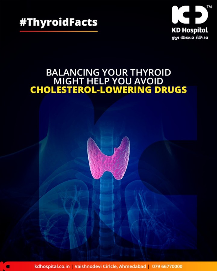 Your #thyroidgland if kept in optimum condition might help you avoid cholesterol-lowering drugs! 
#KDHospital #GoodHealth #Ahmedabad #Gujarat #India