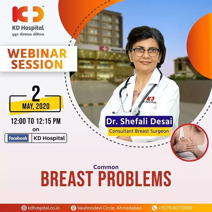 Dr Shefali Desai, Consultant Breast Surgeon at KD Hospital, will be available for a FB live webinar and talk about “Common Breast Problems” on 2nd May, 2020 at 12:00 noon. You can ask your queries and interact with her live by logging in to your Facebook account and following the link: https://www.facebook.com/KDHospitalOfficial 
#CoronaVirus #CoronaAlert #StayAware #StaySafe #pandemic #caronavirusoutbreak #Quarantined #QuarantineAndChill #coronapocalypse #KDHospital #goodhealth #health #wellness #fitness #healthiswealth #healthyliving #patientscare #Ahmedabad #Gujarat #India
