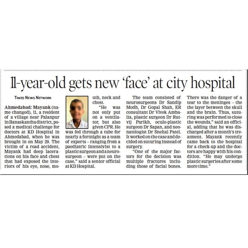 With the collaborative efforts of our multidisciplinary team of doctors at KD Hospital, this 11-year-old child received a new life with facial reconstruction after being involved in an accident resulting in deep lacerations involving his eyes, nose, mouth, neck and chest.  We, at KD Hospital, take care not only of your health but your well-being as well and each one of our members is committed towards it.

#KDHospital #InTheNews #facialreconstruction #goodhealth #health #wellness #fitness #healthiswealth #healthyliving #patientscare #Ahmedabad #Gujarat #india