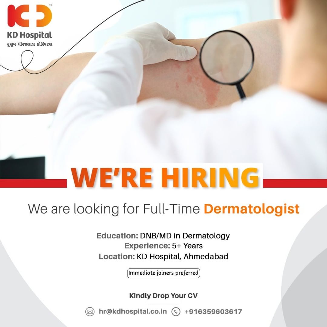 KD Hospital is looking for Full-time Dermatologist. Eligible and Interested Doctors can send their updated resume on hr@kdhospital.co.in .

#KDHospital #Hiring #Covid #Covid19 #WeAreHiring #Dermatologist #Dermat #jobs #Job #Leadership #HiringAlert #Connections #Therapeutics #goodhealth #pandemic #socialmedia #socialmediamarketing #digitalmarketing #wellness #wellnessthatworks #Ahmedabad #Gujarat #India