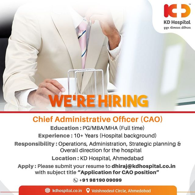 We are actively scouting for a Chief Administrative Officer (CAO). The desired incumbent is expected to add value to our dynamic leadership team.
Candidates meeting the above  criterion can send their updated resumes directly to Mr Dhiraj V Advani (CHRO) dhiraj@kdhospital.co.in with the subject line 