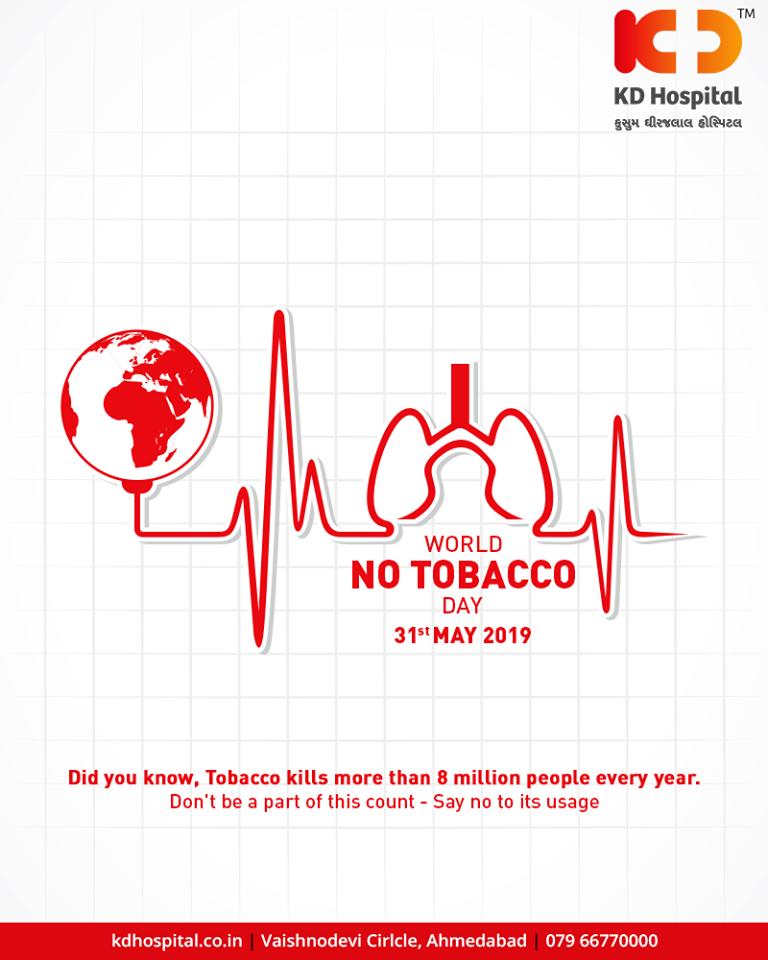 Did you know, Tobacco kills more than 8 million people every year. Don't be a part of this count- say no to its usage

#WorldNoTobaccoDay #SayNoToTobacco #NoTobaccoDay #KDHospital #GoodHealth #Ahmedabad #Gujarat #India https://t.co/Oj6HCtAnAl